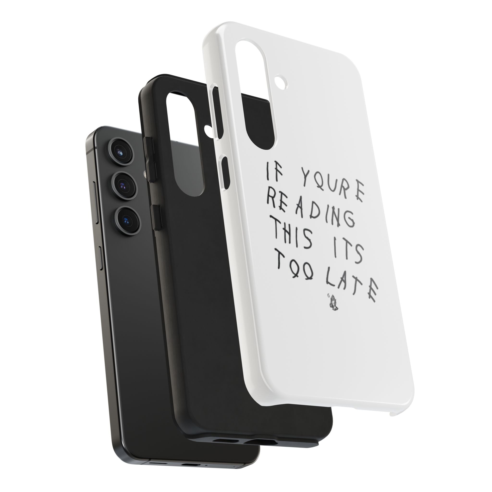 If You're Reading This It's Too Late Phone Case