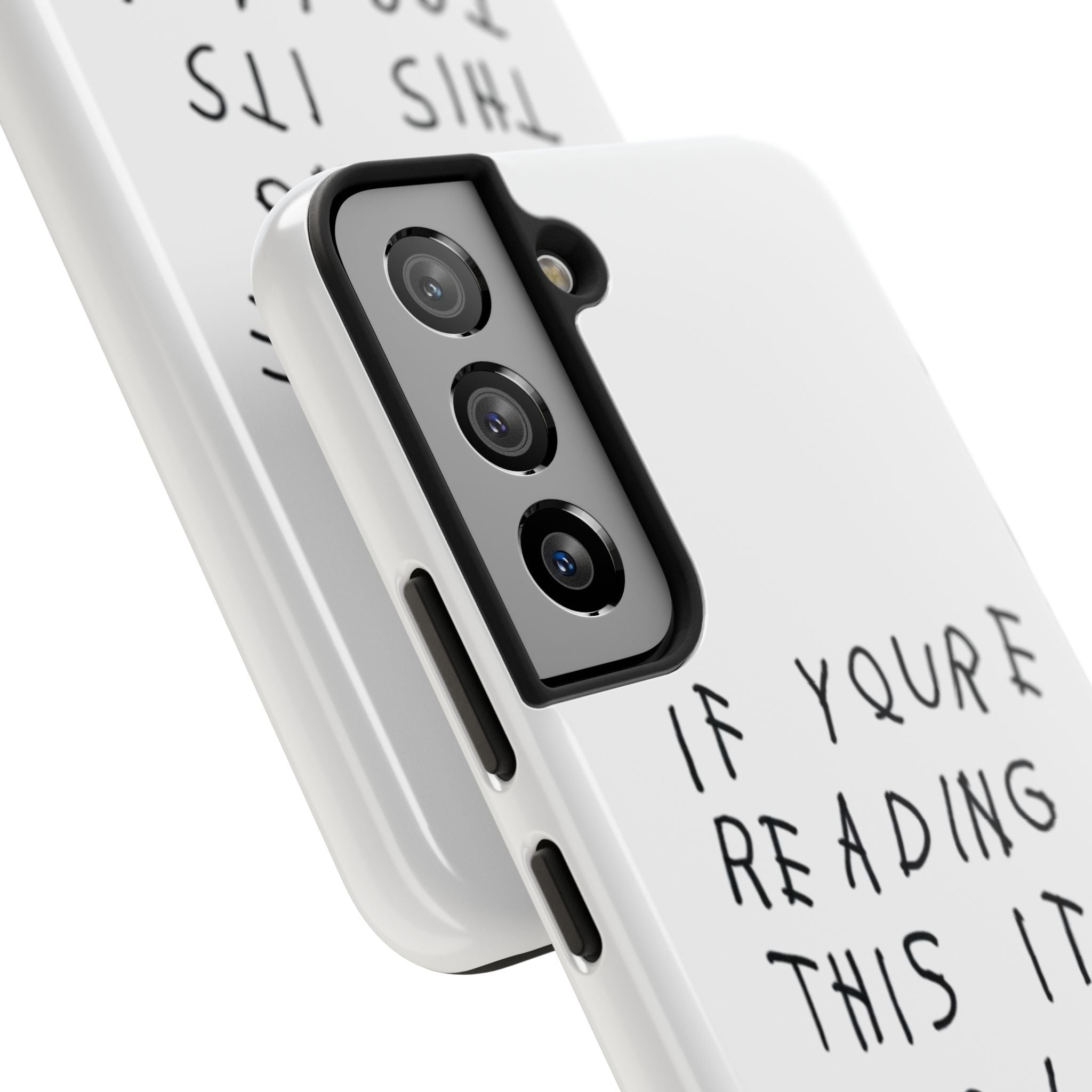 If You're Reading This It's Too Late Phone Case