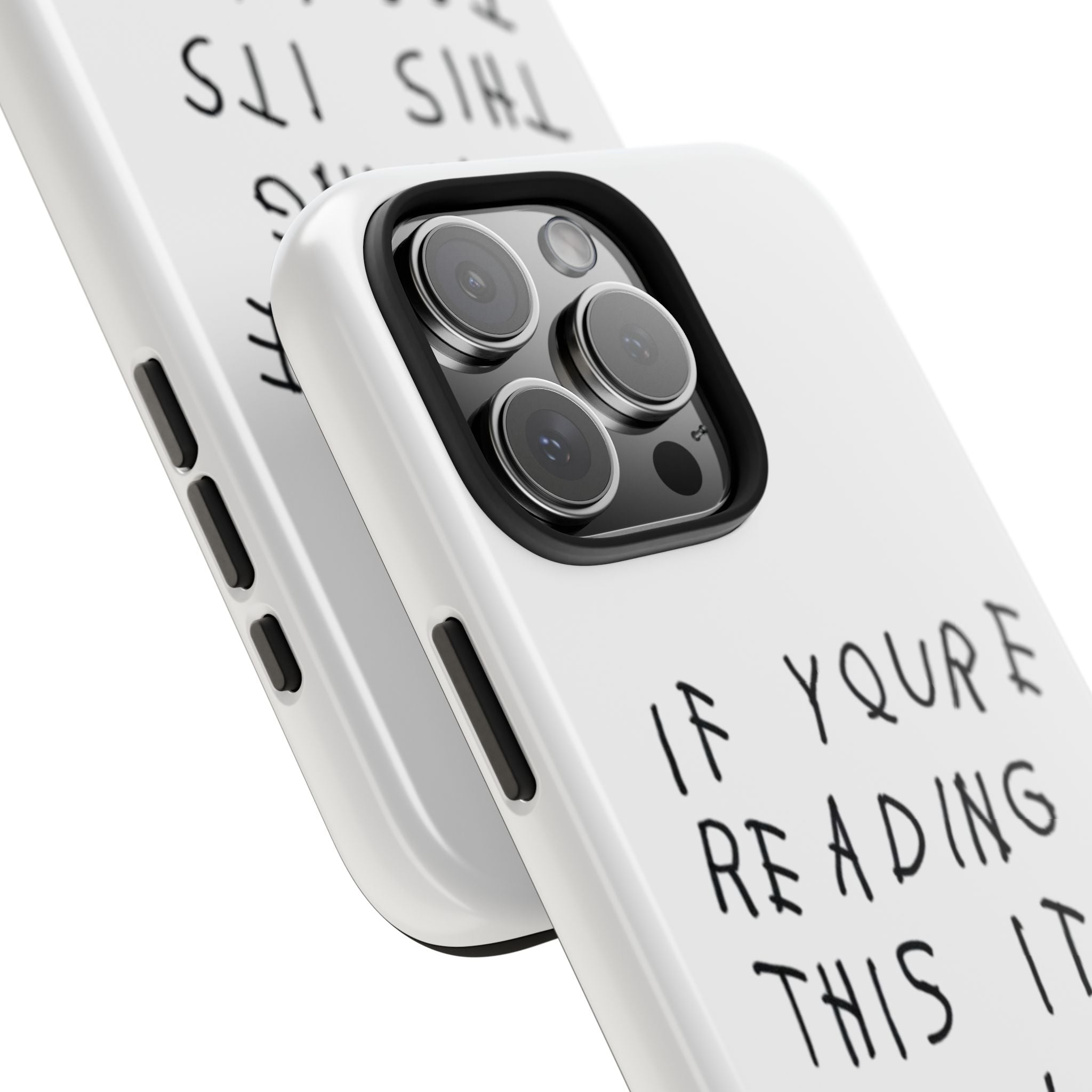 If You're Reading This It's Too Late Phone Case