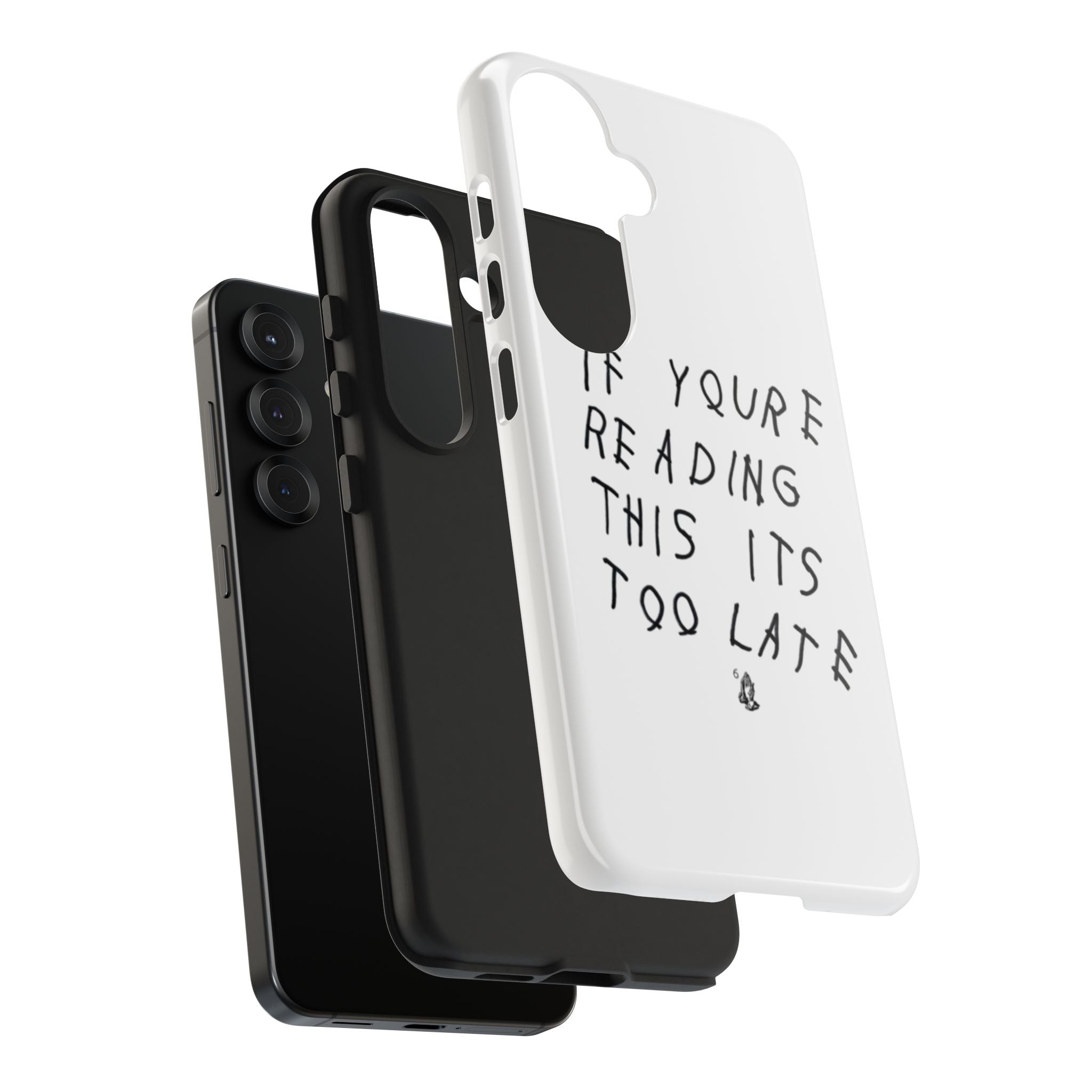 If You're Reading This It's Too Late Phone Case