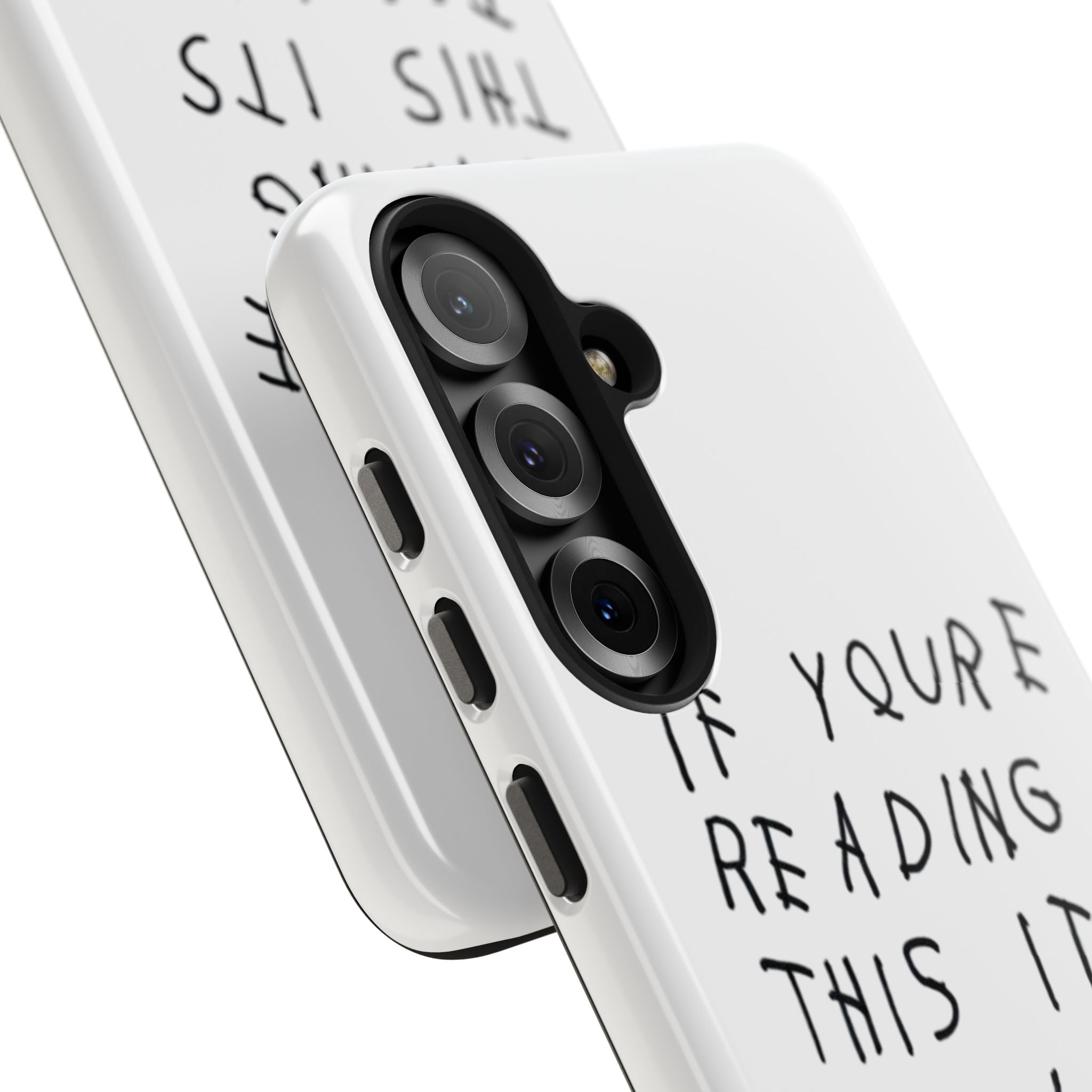If You're Reading This It's Too Late Phone Case