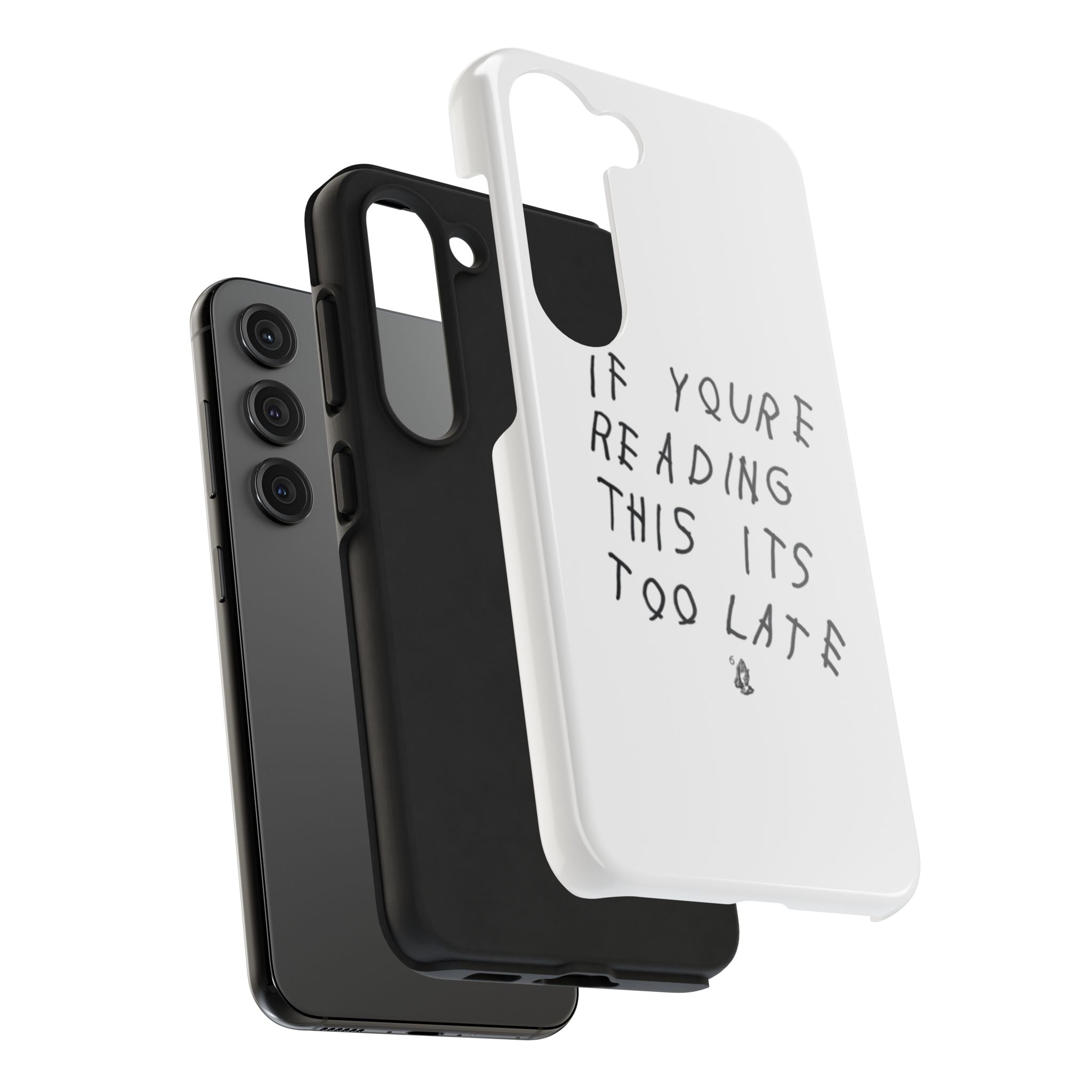 If You're Reading This It's Too Late Phone Case