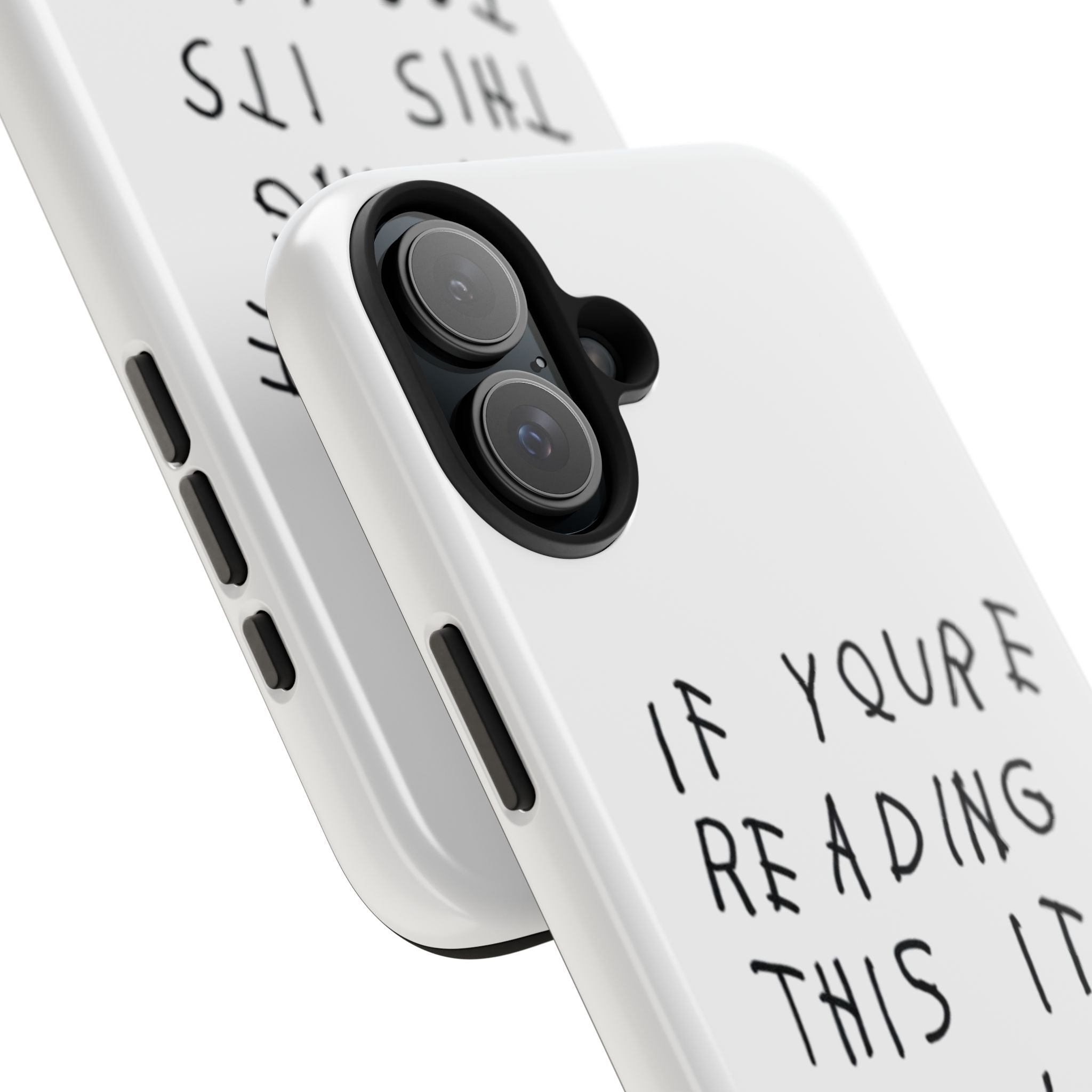If You're Reading This It's Too Late Phone Case